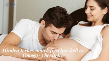 Minden terhes nőnek figyelnie kell az Omega-3 bevitelre